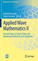 Applied Wave Mathematics II