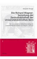 Richard Wagner-Sammlung der Zentralbibliothek der Universitaetsbibliothek Bern