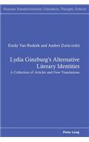 Lydia Ginzburg’s Alternative Literary Identities