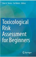 Toxicological Risk Assessment for Beginners