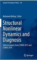 Structural Nonlinear Dynamics and Diagnosis