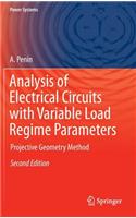 Analysis of Electrical Circuits with Variable Load Regime Parameters: Projective Geometry Method(Power Systems)