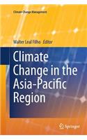 Climate Change in the Asia-Pacific Region: (Climate Change Management)