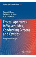 Fractal Apertures in Waveguides, Conducting Screens and Cavities