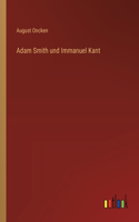 Adam Smith und Immanuel Kant