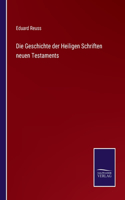 Geschichte der Heiligen Schriften neuen Testaments