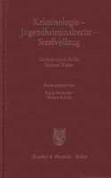 Kriminologie - Jugendkriminalrecht - Strafvollzug