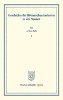 Geschichte Der Bohmischen Industrie in Der Neuzeit