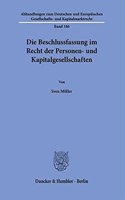 Die Beschlussfassung Im Recht Der Personen- Und Kapitalgesellschaften