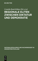 Regionale Eliten zwischen Diktatur und Demokratie