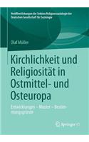 Kirchlichkeit und Religiosität in Ostmittel- und Osteuropa