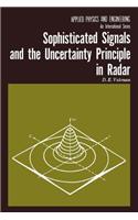Sophisticated Signals and the Uncertainty Principle in Radar