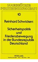 Sicherheitspolitik Und Friedensbewegung in Der Bundesrepublik Deutschland