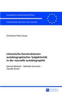 Literarische Konstruktionen Autobiographischer Subjektivitaet in Der «Nouvelle Autobiographie»