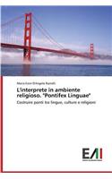 L'interprete in ambiente religioso. "Pontifex Linguae": (Italian)