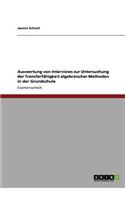 Auswertung von Interviews zur Untersuchung der Transferfähigkeit algebraischer Methoden in der Grundschule