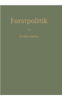 Handbuch der Forstpolitik mit besonderer Berücksichtigung der Gesetzgebung und Statistik