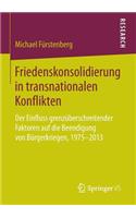 Friedenskonsolidierung in Transnationalen Konflikten