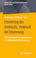 Erinnerung des Umbruchs, Umbruch der Erinnerung