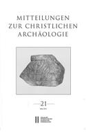 Mitteilungen Zur Christlichen Archaologie Band 21
