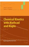 Chemical Kinetics with MathCAD and Maple