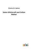 Salem Witchcraft and Cotton Mather