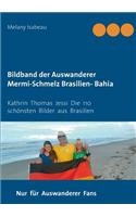 Bildband Der Auswanderer Mermi-Schmelz Brasilien- Bahia 1 & 2