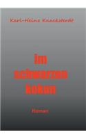 Im schwarzen Kokon: Roman