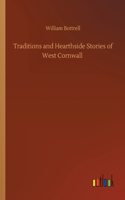 Traditions and Hearthside Stories of West Cornwall