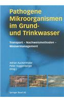 Pathogene Mikroorganismen im Grund- und Trinkwasser