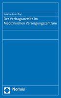 Der Vertragsarztsitz Im Medizinischen Versorgungszentrum