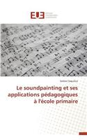Le Soundpainting Et Ses Applications Pédagogiques À l'École Primaire: (Omn.Univ.Europ.)