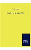 Studies in Radioactivity