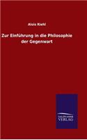 Zur Einführung in die Philosophie der Gegenwart
