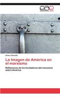 La Imagen de América en el marxismo