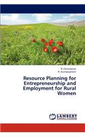 Resource Planning for Entrepreneurship and Employment for Rural Women