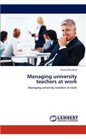 Managing university teachers at work