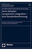 Sechs Dekaden Europaischer Integration - Eine Standortbestimmung