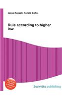 Rule According to Higher Law: (English)