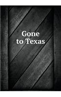 Gone to Texas