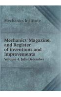 Mechanics' Magazine, and Register of Inventions and Improvements Volume 4. July-December