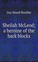 Sheilah McLeod; a heroine of the back blocks