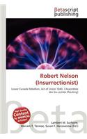 Robert Nelson (Insurrectionist): (English)