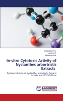 In-vitro Cytotoxic Activity of Nyctanthes arbortristis Extracts