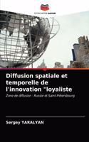 Diffusion spatiale et temporelle de l'innovation "loyaliste