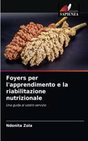 Foyers per l'apprendimento e la riabilitazione nutrizionale