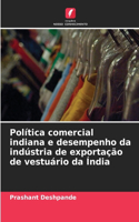 Política comercial indiana e desempenho da indústria de exportação de vestuário da Índia