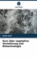 Kurs über vegetative Vermehrung und Biotechnologie
