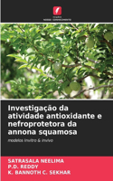 Investigação da atividade antioxidante e nefroprotetora da annona squamosa