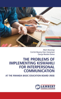 Problems of Implementing Kiswahili for Interpersonal Communication